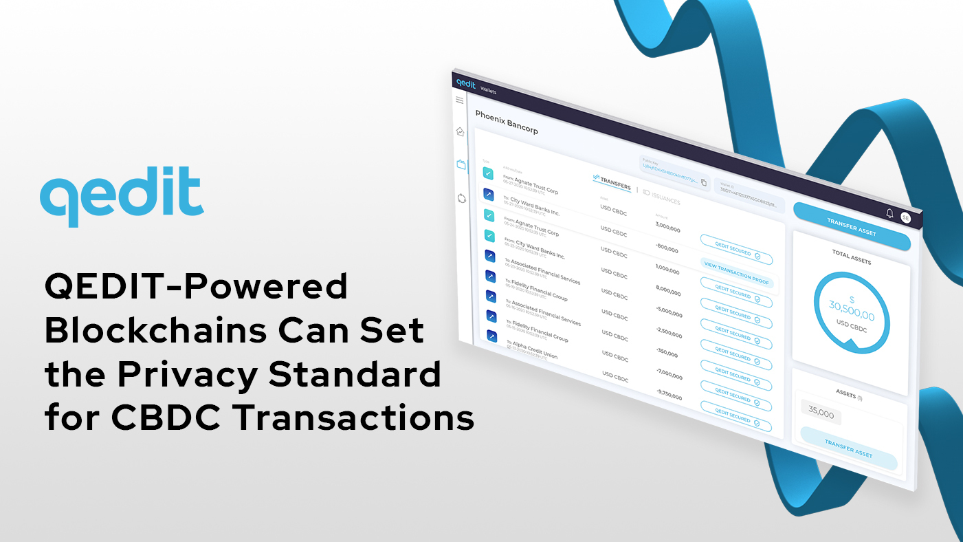 QEDIT-Powered Blockchains as Privacy Standard for CBDC Transactions